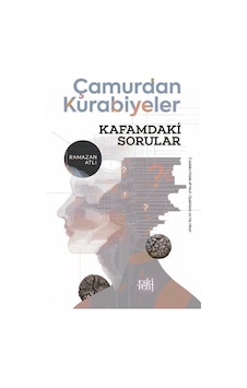 Çamurdan Kurabiyeler & Kafamdaki Sorular / Ramazan Atlı Çamurdan Kurabiyeler & Kafamdaki Sorular / Ramazan Atlı