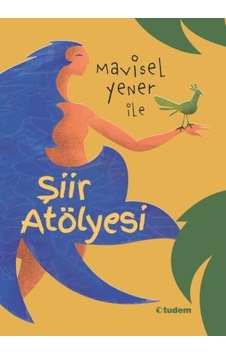 Mavisel Yener İle Şiir Atölyesi Mavisel Yener İle Şiir Atölyesi