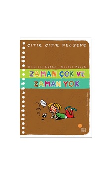 Çıtır Çıtır Felsefe 19 - Zaman Çok ve Zaman Yok Çıtır Çıtır Felsefe 19 - Zaman Çok ve Zaman Yok