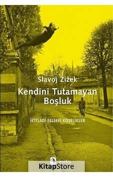 Kendini Tutamayan Boşluk / Slavoj Zizek