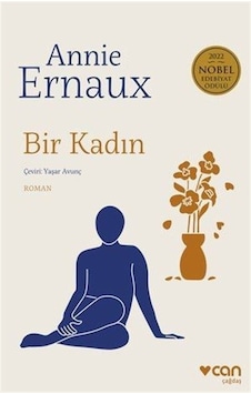 Bir Kadın - Annie Ernaux - Can Yayınları Bir Kadın - Annie Ernaux - Can Yayınları