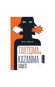 Tartışma ve Kazanma Sanatı - Gerry Spence Tartışma ve Kazanma Sanatı - Gerry Spence