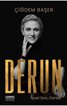 Derun & İçsel Soru Sanatı / Çiğdem Başer Derun & İçsel Soru Sanatı / Çiğdem Başer
