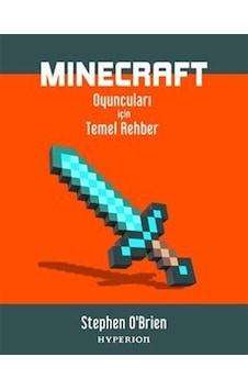 Minecraft Oyuncuları İçin Temel Rehber - Stephen O'Brien - Hyperion Kitap