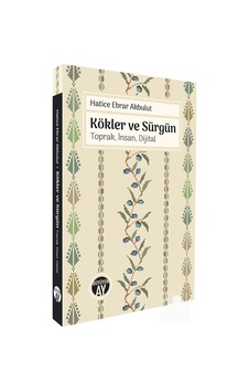 Kökler Ve Sürgün & Toprak, İnsan, Dijital / Hatice Ebrar Akbulut Kökler Ve Sürgün & Toprak, İnsan, Dijital / Hatice Ebrar Akbulut