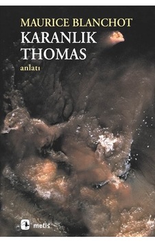 Karanlık Thomas - Maurice Blanchot - Metis Yayınları Karanlık Thomas - Maurice Blanchot - Metis Yayınları