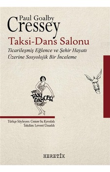 Taksi-dans Salonu & Ticarileşmiş Eğlence Ve Şehir Hayatı Üzerine Sosyolojik Bir İnceleme Sku: Smgstkc723baba83 Taksi-dans Salonu & Ticarileşmiş Eğlence Ve Şehir Hayatı Üzerine Sosyolojik Bir İnceleme Sku: Smgstkc723baba83