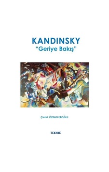 Kandinsky: Geriye Bakış- Tekhne Yayınları