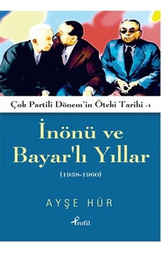 Inönü Ve Bayarlı Yıllar (1938-1960)