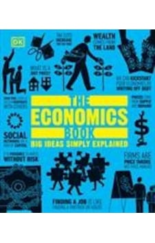 The Economics Book - Big Ideas Simply Explained Dorling... The Economics Book - Big Ideas Simply Explained Dorling...