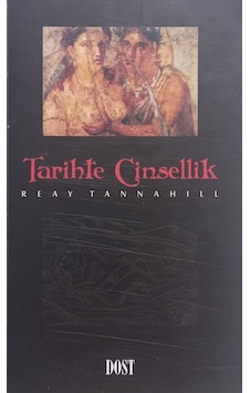 Tarihte Cinsellik / Reay Tannahill Tarihte Cinsellik / Reay Tannahill