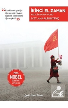 Ikinci El Zaman - Kızıl Insanın Sonu / Svetlana Aleksiyeviç 9786054820382 Ikinci El Zaman - Kızıl Insanın Sonu / Svetlana Aleksiyeviç 9786054820382