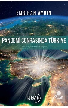 Pandemi Sonrasında Türkiye - Emrihan Aydın - Liman Yayınevi Pandemi Sonrasında Türkiye - Emrihan Aydın - Liman Yayınevi