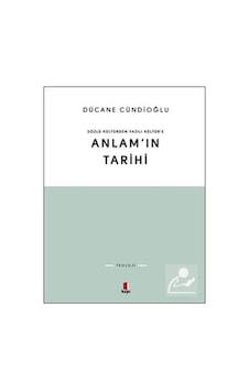 Sözlü Kültürden Yazılı Kültür'e Anlam'ın Tarihi - Dücane Cündioğlu - Kapı Yayınları Sözlü Kültürden Yazılı Kültür'e Anlam'ın Tarihi - Dücane Cündioğlu - Kapı Yayınları