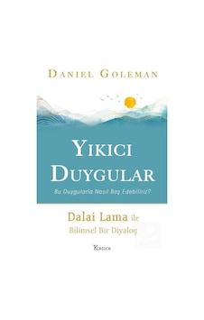 Yıkıcı Duygular - Daniel Goleman - Beyaz Balina Yayınları Yıkıcı Duygular - Daniel Goleman - Beyaz Balina Yayınları