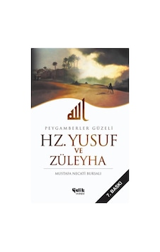 Peygamberler Güzeli Hz. Yusuf ve Züleyha - Mustafa Necati Bursalı Peygamberler Güzeli Hz. Yusuf ve Züleyha - Mustafa Necati Bursalı