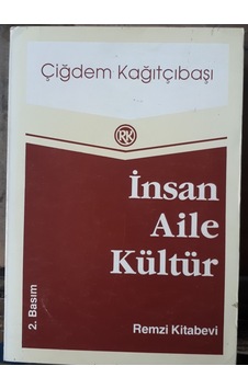 Çiğdem Kağıtçıbaşı / İnsan-aile-kültür 1991 Yılı Basım Çiğdem Kağıtçıbaşı / İnsan-aile-kültür 1991 Yılı Basım