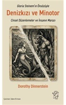 Denizkızı Ve Minotor / Dorothy Dinnerstein Denizkızı Ve Minotor / Dorothy Dinnerstein