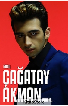 Nasıl Çağatay Akman Oldum / Çağatay Akman