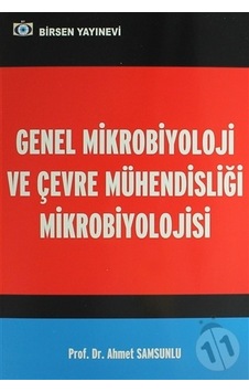 Genel Mikrobiyoloji ve Çevre Mühendisliği Mikrobiy/Ahmet Samsunlu