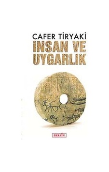 İnsan Ve Uygarlık / Cafer Tiryaki İnsan Ve Uygarlık / Cafer Tiryaki