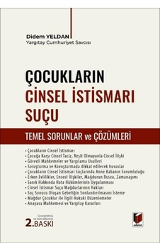 Çocukların Cinsel İstismarı Suçu Temel Sorunlar Ve Çözümleri Didem Yeldan Çocukların Cinsel İstismarı Suçu Temel Sorunlar Ve Çözümleri Didem Yeldan