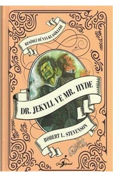 Resimli Dünya Klasikleri Dr. Jekyll Ve Mr. Hyde - Robert Louis Stevenson Ciltli Resimli Dünya Klasikleri Dr. Jekyll Ve Mr. Hyde - Robert Louis Stevenson Ciltli