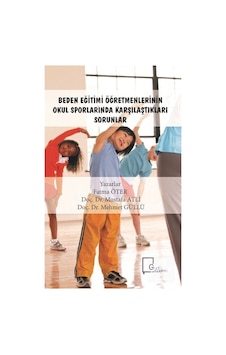 Beden Eğitimi Öğretmenlerinin Okul Sporlarında Karşılaştıkları Sorunlar - Fatma Öter - Gece Akademi Beden Eğitimi Öğretmenlerinin Okul Sporlarında Karşılaştıkları Sorunlar - Fatma Öter - Gece Akademi