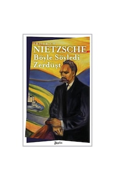 Böyle Söyledi Zerdüşt - Friedrich Nietzsche - Zeplin Kitap Böyle Söyledi Zerdüşt - Friedrich Nietzsche - Zeplin Kitap
