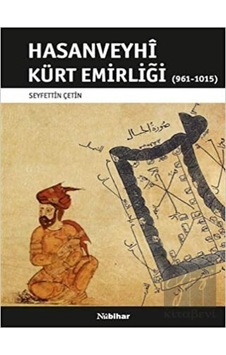 Hasanveyhi Kürt Emirliği (961- 1015) - Nubihar Yayınları Hasanveyhi Kürt Emirliği (961- 1015) - Nubihar Yayınları