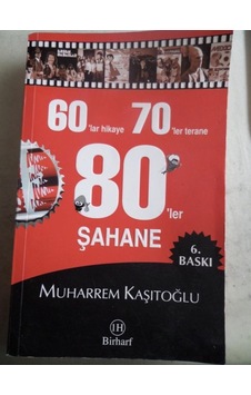 60'lar Hikaye 70'ler Terane 80'ler Şahane/muharrem Kaşıtoğlu