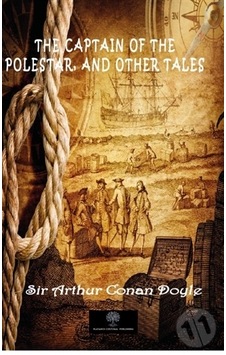 The Captain of the Polestar and Other Tales - Arthur Conan Doyle - Platanus Publishing The Captain of the Polestar and Other Tales - Arthur Conan Doyle - Platanus Publishing