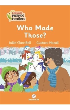 Who Made Those? - Juliet Clare Bell - Redhouse Yayınları Who Made Those? - Juliet Clare Bell - Redhouse Yayınları
