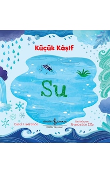 Küçük Kaşif-Su - Carol Lawrence - İş Bankası Kültür Yayınları
