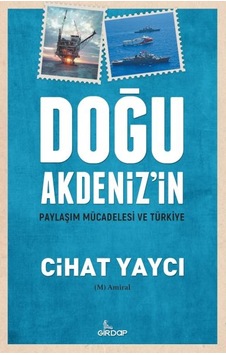 Doğu Akdeniz İn Paylaşım Mücadelesi Ve Türkiye