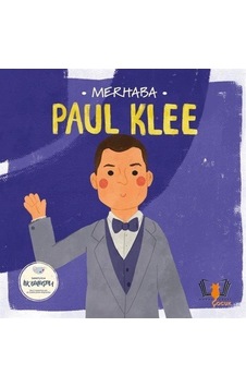 Merhaba Paul Klee / Sanatçıyla İlk Buluşma / Kolektif