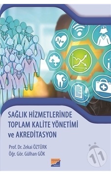 Sağlık Hizmetlerinde Toplam Kalite Yönetimi ve Akr/Zekai Sağlık Hizmetlerinde Toplam Kalite Yönetimi ve Akr/Zekai