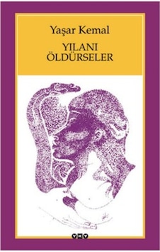 Yılanı Öldürseler Yaşar Kemal Yapı Yılanı Öldürseler Yaşar Kemal Yapı