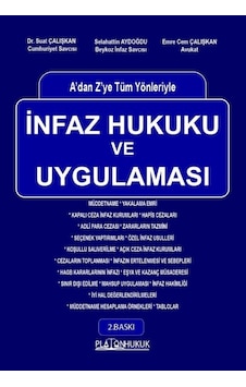 A Dan Z Ye Tüm Yönleriyle İnfaz Hukuku Ve Uygulaması 2. Baskı A Dan Z Ye Tüm Yönleriyle İnfaz Hukuku Ve Uygulaması 2. Baskı