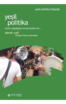 Yeşil Politika - Derek Wallace - Yeni İnsan Yayınevi Yeşil Politika - Derek Wallace - Yeni İnsan Yayınevi