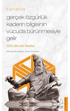Gerçek Özgürlük Kaderin Bilgisinin Vücuda Bürünmesiyle Gelir - Kanada - Çetin Çetintaş - Destek Yayınları Gerçek Özgürlük Kaderin Bilgisinin Vücuda Bürünmesiyle Gelir - Kanada - Çetin Çetintaş - Destek Yayınları