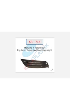 Sis - 39 - Far Çerçevesi Sissiz Sağ Hatcback Model - Csmo-tex - Megane 4 Sis - 39 - Far Çerçevesi Sissiz Sağ Hatcback Model - Csmo-tex - Megane 4