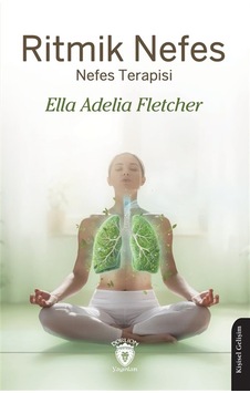Ritmik Nefes & "nefes Terapisi" / Ella Adelia Fletcher Ritmik Nefes & "nefes Terapisi" / Ella Adelia Fletcher