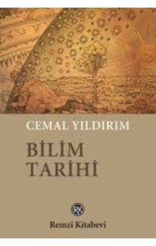 Bilim Tarihi - Cemal Yıldırım - Remzi Kitabevi Bilim Tarihi - Cemal Yıldırım - Remzi Kitabevi