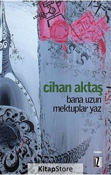 Kitapstore Bana Uzun Mektuplar Yaz / Cihan Aktaş Kitapstore Bana Uzun Mektuplar Yaz / Cihan Aktaş