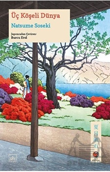 Üç Köşeli Dünya - Natsume Soseki - İthaki Yayınları Üç Köşeli Dünya - Natsume Soseki - İthaki Yayınları