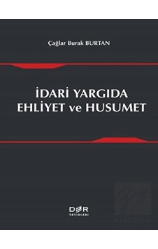 İdari Yargıda Ehliyet ve Husumet - Çağlar Burak Burtan - Der Yayınları