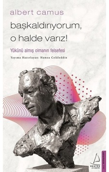 Başkaldırıyorum O Halde Varız - Hamza Celaleddin - Destek Yayınları Başkaldırıyorum O Halde Varız - Hamza Celaleddin - Destek Yayınları