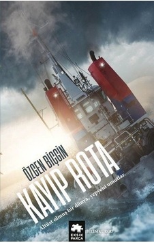 Kayıp Rota - Özgen Biçgin - Eksik Parça Kayıp Rota - Özgen Biçgin - Eksik Parça