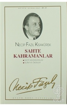 Sahte Kahramanlar- Büyük Doğu Yayınları